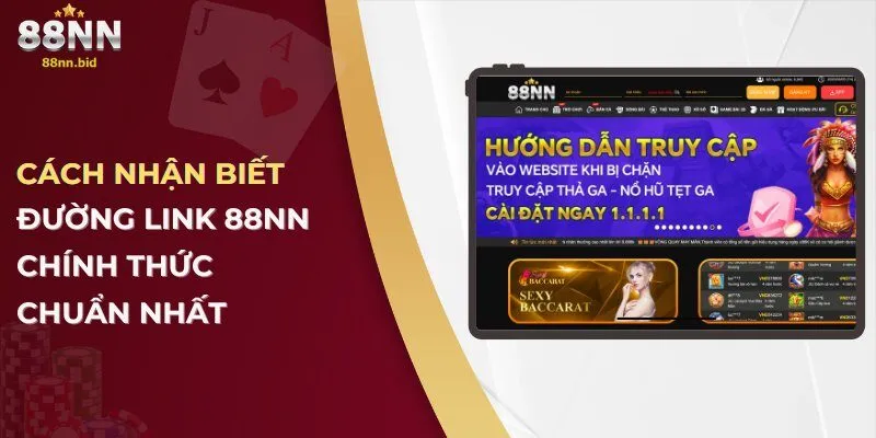 Cách Nhận Biết Đường Link 88NN Chính Thức Để Tránh Lừa Đảo 1 Cách nhận biết đường link 88NN chính thức chuẩn nhất